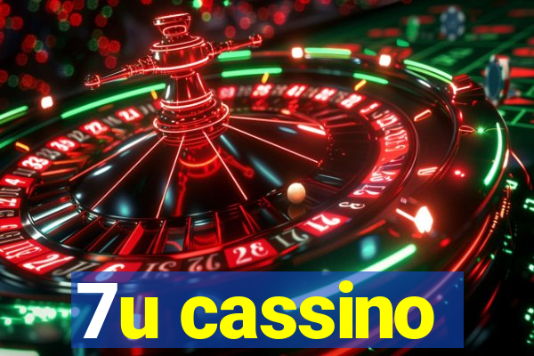 7u cassino